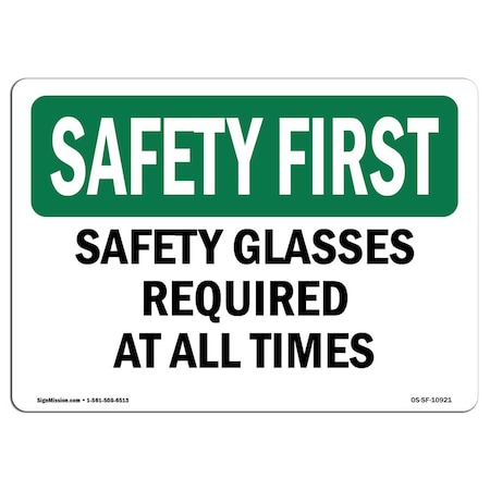 OSHA SAFETY FIRST Sign, Safety Glasses Required At All Times, 18in X 12in Decal